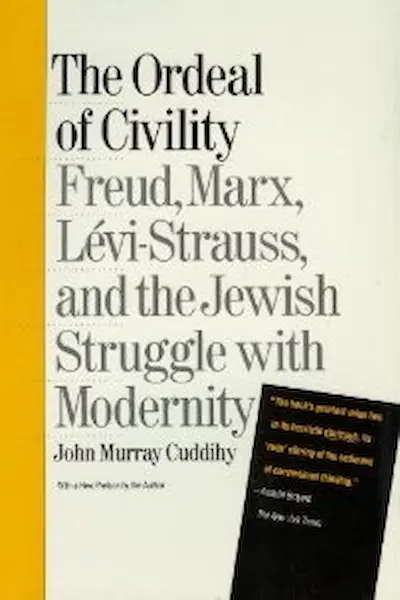 Zkouška zdvořilosti: Freud, Marx, Levi-Strauss a židovský boj s modernitou.