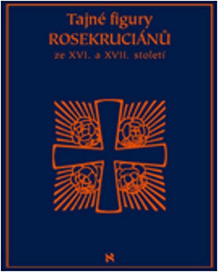 Tajné figury Rosekruciánů ze XVI. a XVII. Století