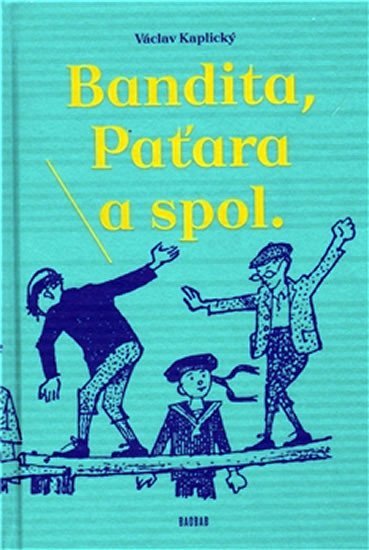 Bandita, Paťara a spol.