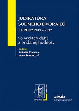 Judikatúra Súdneho dvora EÚ za roky 2011 – 2012