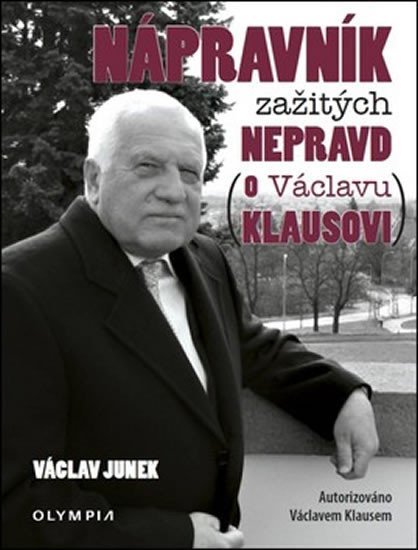 Nápravník zažitých nepravd (o Václavu Klausovi)