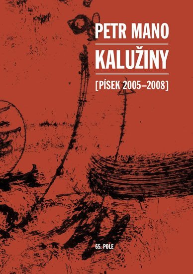 Kalužiny (Písek 2005-2008)