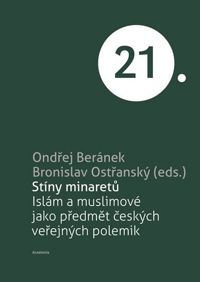 Stíny minaretů -Islám a muslimové jako předmět českých veřejných polemik