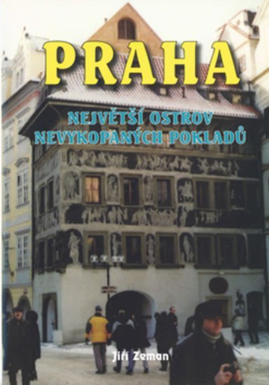Praha největší ostrov nevykopaných pokladů