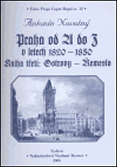Praha od A do Z v letech 1820-1850. Kniha první: Arcibiskup