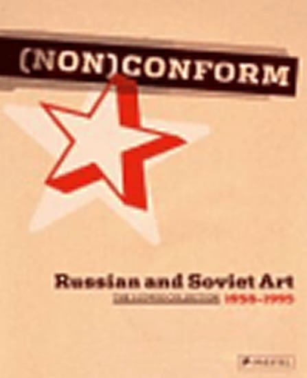 (NON)Conform: Russian and Soviet Art 1958-1995