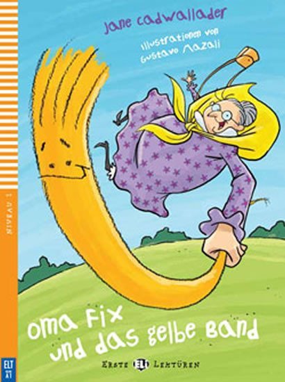 Erste ELI Lektüren 1/A0: Oma Fix und das gelbe Band + downloadable multimedia