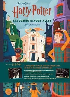 Harry Potter: Exploring Diagon Alley : An Illustrated Guide