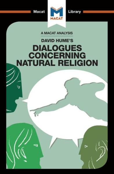 David Hume’s Dialogues Concerning Natural Religion (A Macat Analysis)