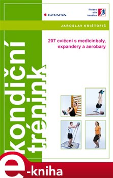 Kondiční trénink. 207 cvičení s medicinbaly, expandery a aerobary