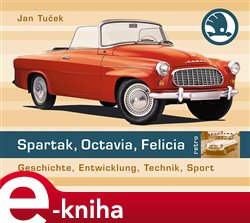 Spartak, Octavia, Felicia (německé vydání). Geschichte, Entwicklung, Technik, Sport
