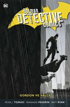 Batman Detective Comics 9: Gordon ve válce