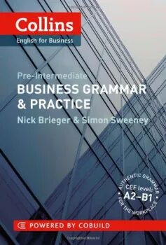 Collins Business Grammar &amp; Practice: Pre-Intermediate