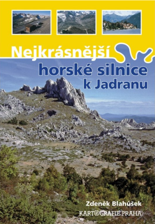 Nejkrásnější horské silnice k Jadranu