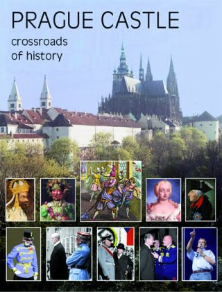 Prague Castle: Crossroads of History