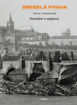 Zmizelá Praha-Povodně a záplavy
