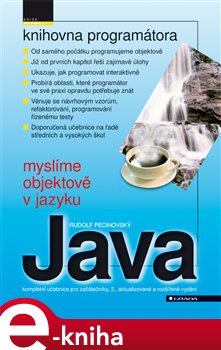 Myslíme objektově v jazyku Java. kompletní učebnice pro začátečníky, 2., aktualizované a rozšířené vydání