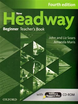 New Headway Fourth Edition Beginner Teacher´s Book with Teacher´s Resource Disc