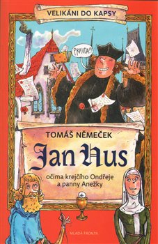 Jan Hus. očima krejčího Ondřeje a panny Anežky