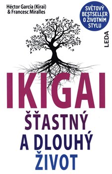 IKIGAI. Šťastný a dlouhý život