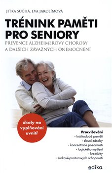 Trénink paměti pro seniory. Prevence Alzheimerovy choroby a dalších závažných onemocnění